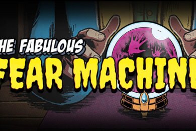 The Fabulous Fear Machine